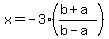 x=-3%28%28b%2Ba%29%2F%28b-a%29%29