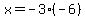 x=-3%28-6%29