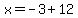 x=-3%2B12