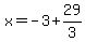 x=-3%2B29%2F3