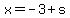 x=-3%2Bs