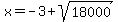 x=-3%2Bsqrt%2818000%29