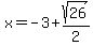 x=-3%2Bsqrt%2826%29%2F2
