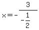 x=-3%2F%28-1%2F2%29