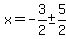 x=-3%2F2%2B-+5%2F2