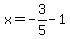 x=-3%2F5-1