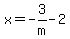 x=-3%2Fm-2