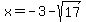 x=-3-sqrt%2817%29