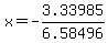 x=-3.33985%2F6.58496+