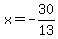 x=-30%2F13