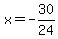 x=-30%2F24