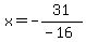 x=-31%2F%28-16%29