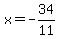x=-34%2F11