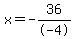 x=-36%2F-4