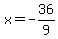 x=-36%2F9