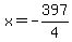 x=-397%2F4