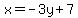 x=-3y%2B7