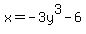 x=-3y%5E3-6