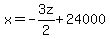x=-3z%2F2%2B24000