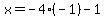 x=-4%28-1%29-1