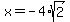 x=-4%2Asqrt%282%29