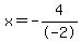 x=-4%2F-2