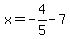 x=-4%2F5-7