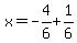 x=-4%2F6%2B1%2F6