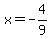 x=-4%2F9