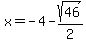x=-4-sqrt%2846%29%2F2