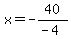 x=-40%2F%28-4%29