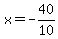 x=-40%2F10