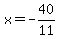 x=-40%2F11