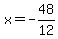 x=-48%2F12