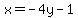 x=-4y-1