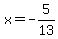 x=-5%2F13