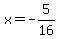 x=-5%2F16