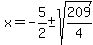 x=-5%2F2%2B-+sqrt%28209%2F4%29