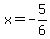 x=-5%2F6