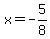 x=-5%2F8
