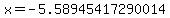x=-5.58945417290014