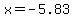 x=-5.83