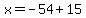 x=-54%2B15