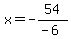 x=-54%2F%28-6%29