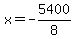 x=-5400%2F8