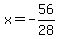 x=-56%2F28+