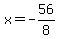 x=-56%2F8