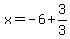x=-6%2B3%2F3