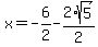 x=-6%2F2-2%2Asqrt%285%29%2F2