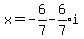 x=-6%2F7-expr%286%2F7%29i